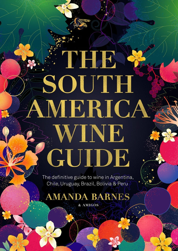 SOUTH AMERICA WINE GUIDE THE | BARNES AMANDA