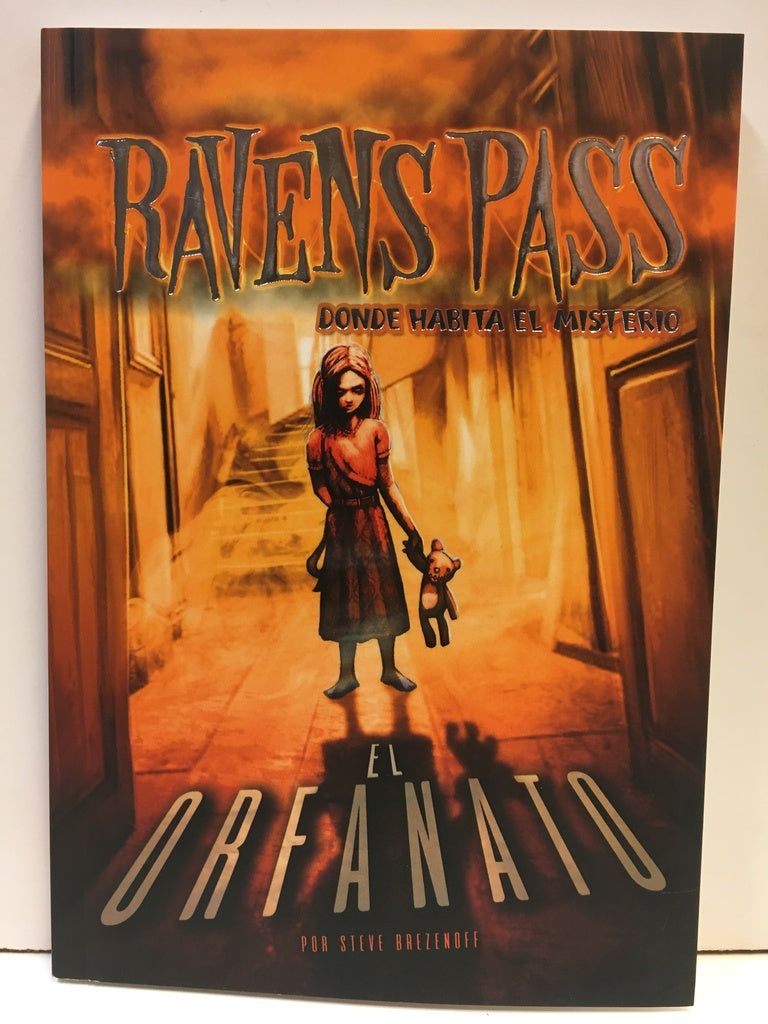 Raven´s Pass: Dónde habita el misterio. El Orfanato | Steve Brezenoff