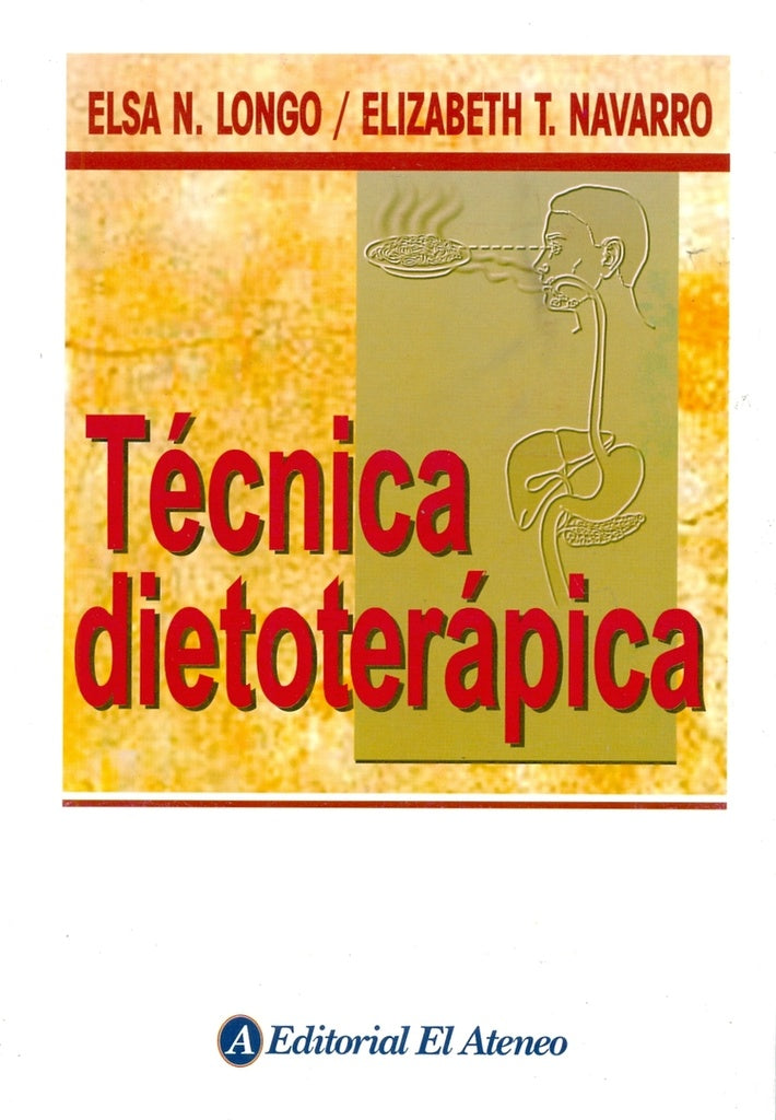 TECNICA DIETOTERAPICA | LONGO ELSA/ NAVARRO ELIZABETH