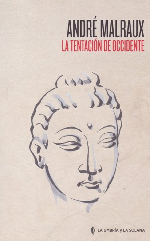 TENTACION DE OCCIDENTE LA | MALRAUX ANDRE