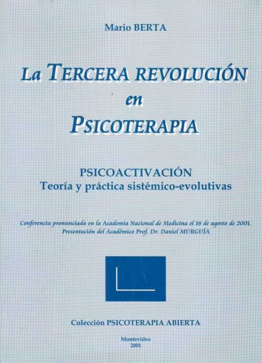 TERCERA REVOLUCION EN PSICOTERAPIA LA | BERTA MARIO