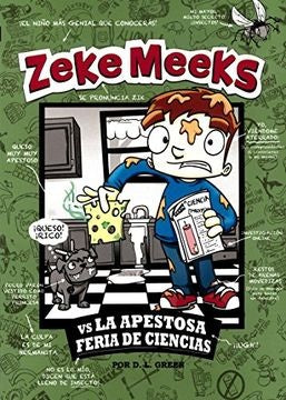 Zeke Meeks Vs La apestosa feria de ciencia | D. L. Green