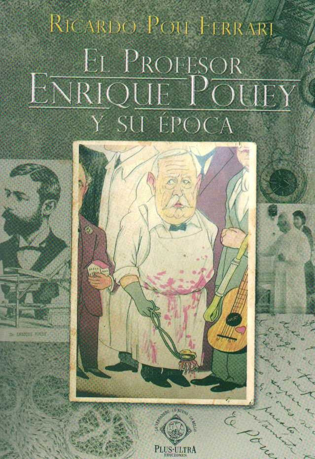 PROFESOR ENRIQUE POUEY Y SU EPOCA EL | POU FERRARI RICARDO