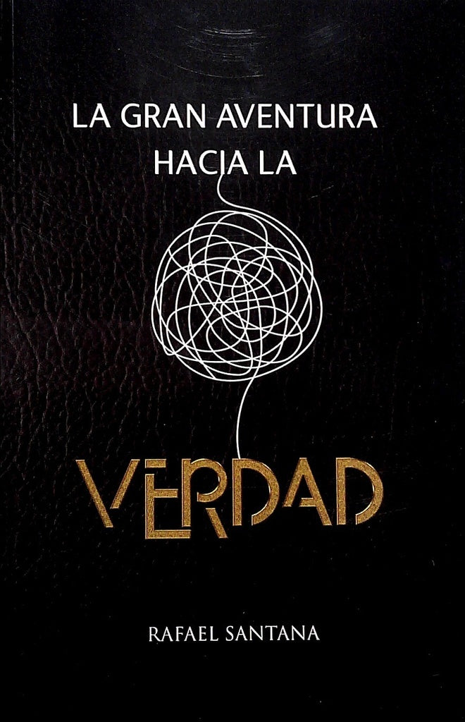 La gran aventura hacia la verdad | SANTANA RAFAEL