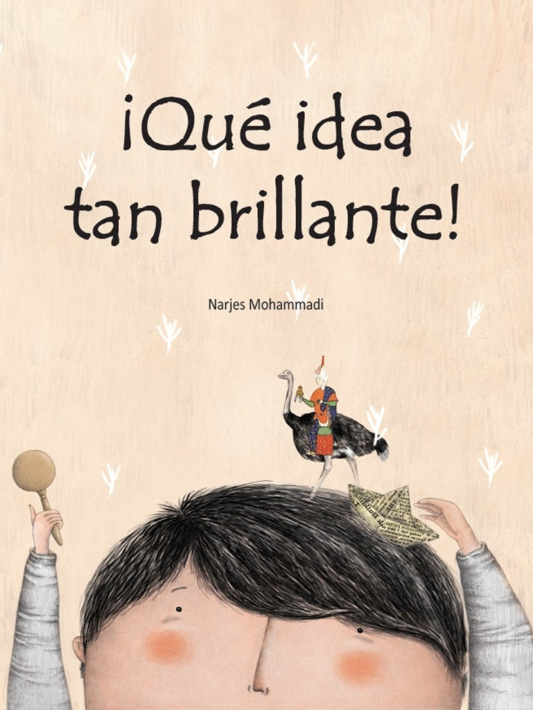 ¡Qué idea tan brillante!
| MOHAMMADI NARJES