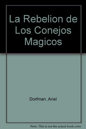 REBELION DE LOS CONEJOS MAGICOS LA | DORFMAN ARIEL