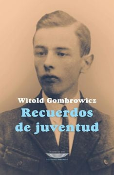 RECUERDOS DE JUVENTUD | GOMBROWICZ WITOLD