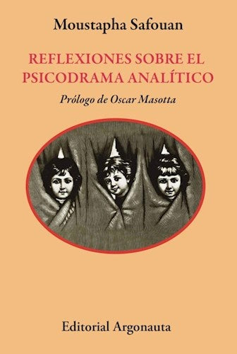 REFLEXIONES SOBRE EL PSICODRAMA ANALITICO | SAFOUAN MOUSTAPHA