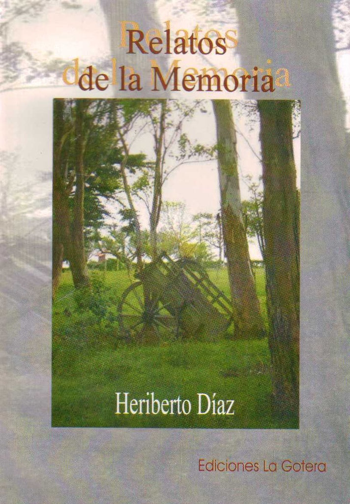 RELATOS DE LA MEMORIA | HERIBERTO DIAZ