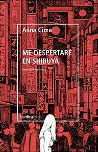 Me despertaré en Shibuya | Anna Cima
