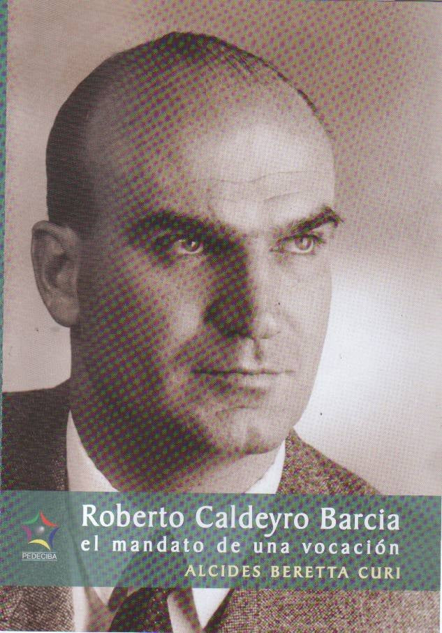 Roberto Caldeyro Barcia: el mandato de una vocación
| ALCIDES BERETTA CURI