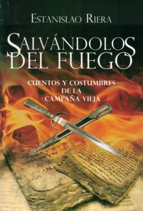 SALVANDOLOS DEL FUEGO | RIERA ESTANISLAO