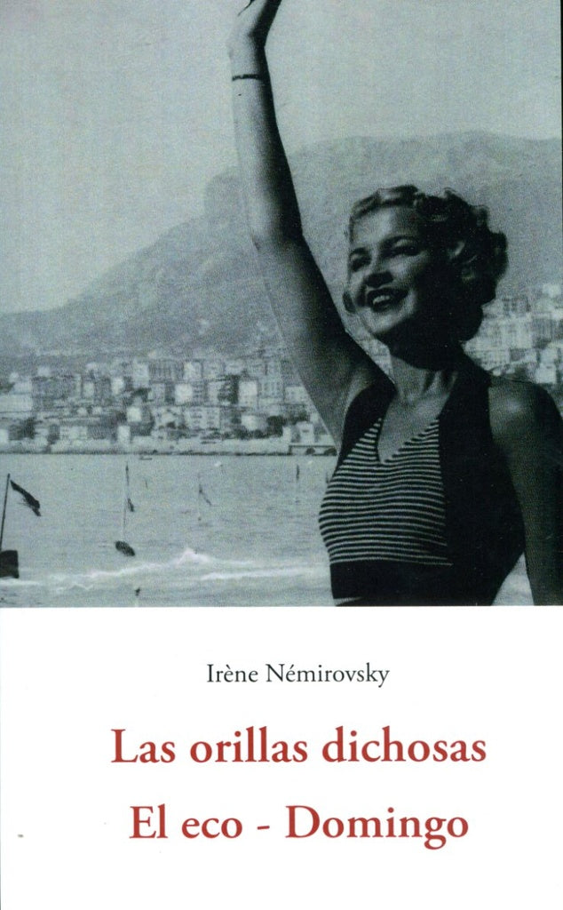 Las orillas dichosas | El eco | Domingo
| Irène Némirovsky
