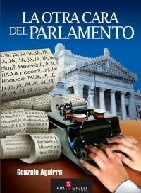 La otra cara del parlamento | Gonzalo Aguirre Ramírez
