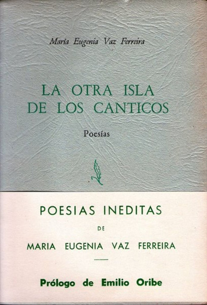 OTRA ISLA DE LOS CANTICOS LA | VAZ FERREIRA MARIA EUGENIA