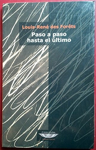 PASO A PASO HASTA EL ULTIMO | DES FORETS LOUIS-RENE