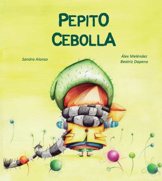 PEPITO CEBOLLA | ALONSO SANDRA/ MELENDEZ ALEX/ DAPENA BEATRIZ