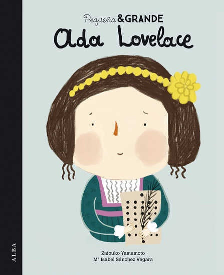 Pequeña & Grande Ada Lovelace
| YAMAMOTO ZAFOUKO/ SANCHEZ VERGARA MARIA ISABEL