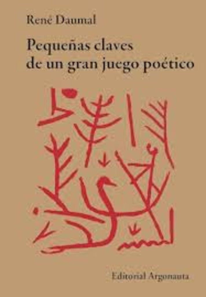 PEQUEÑAS CLAVES DE UN GRAN JUEGO POETICO | DAUMAL RENE