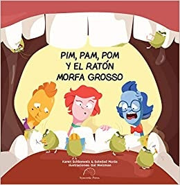 PIM PAM POM Y EL RATON MORFA GROSSO | SCHLEEWEIS KAREN/ MORAS SOLEDAD/ WEIZMAN GAL