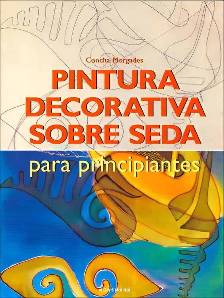 Pintura decorativa sobre seda para principiantes | MORGADES CONCHA