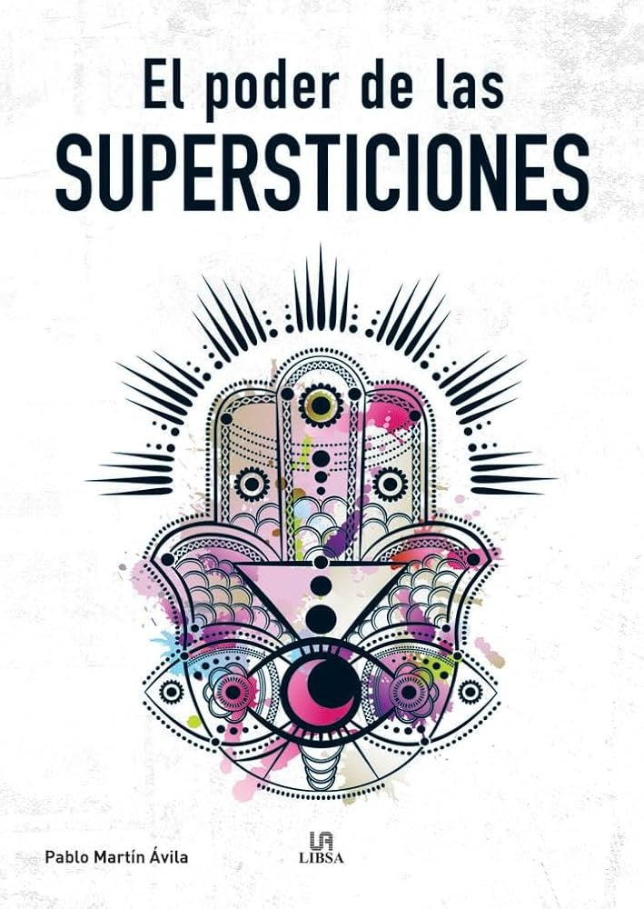 PODER DE LAS SUPERSTICIONES EL | PABLO MARTIN AVILA