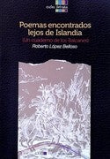 POEMAS ENCONTRADOS LEJOS DE ISLANDIA | LOPEZ BELLOSO ROBERTO