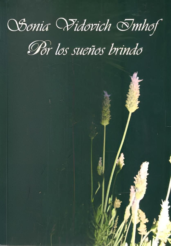 Por los sueños brindo | VIDOVICH IMHOH SONIA