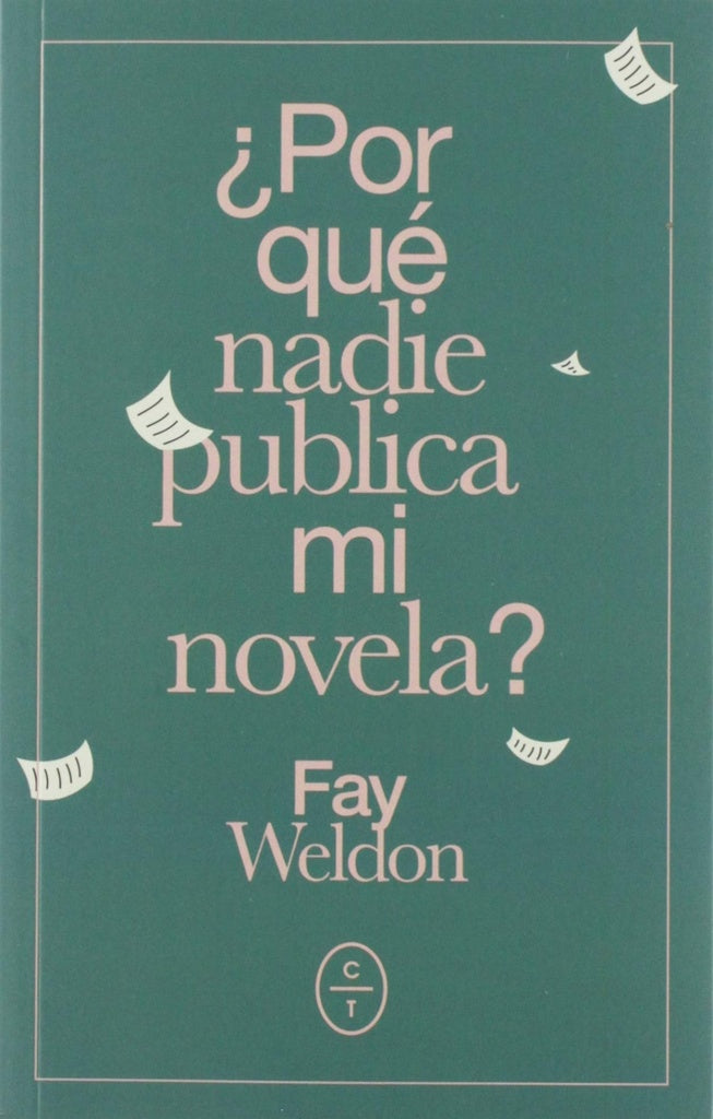 POR QUE NADIE PUBLICA MI NOVELA? | WELDON FAY