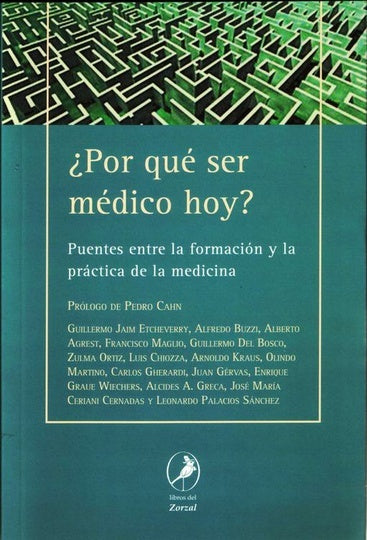 POR QUE SER MEDICO HOY? | Varios autores