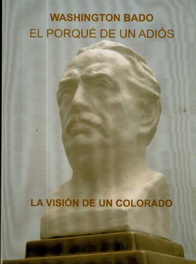 PORQUE DE UN ADIOS EL - LA VISION DE UN COLORADO | BADO WASHINGTON