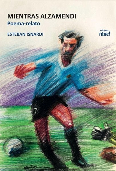 MIENTRAS ALZAMENDI | ISNARDI ESTEBAN