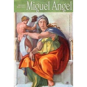 MIGUEL ANGEL. GRANDES MAESTRROS | GARCIA PONCE PAZ