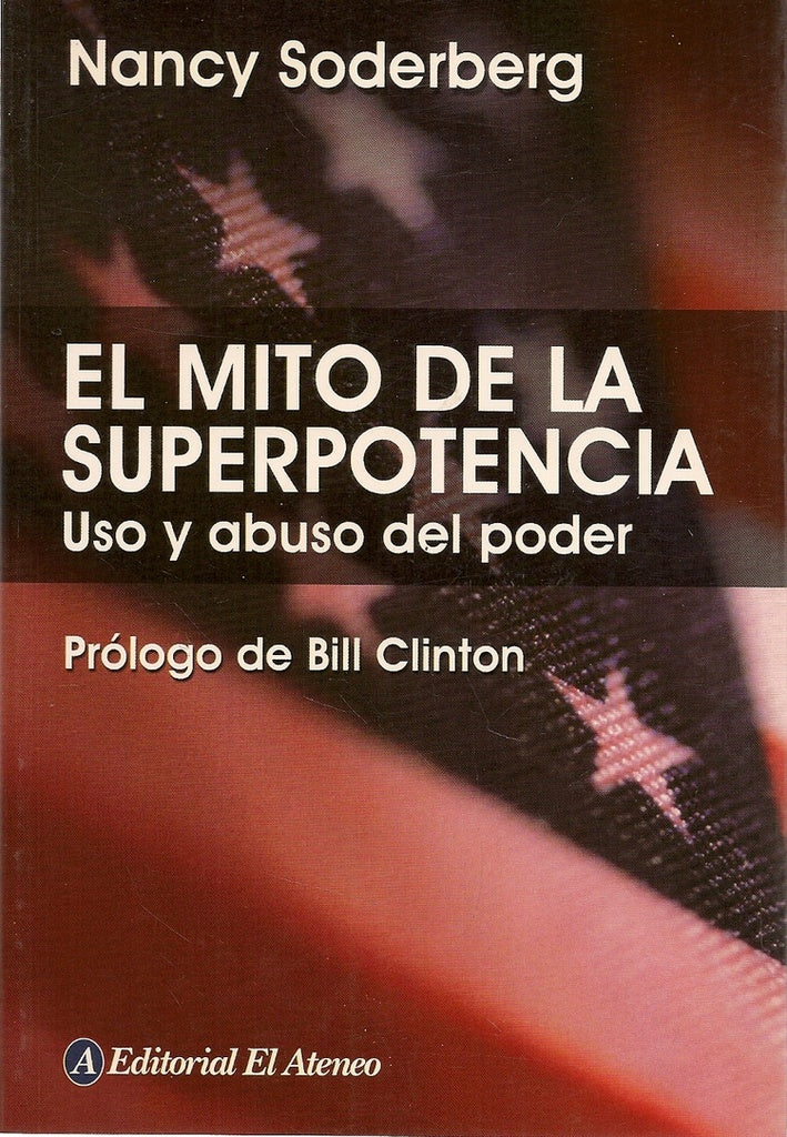 MITO DE LA SUPERPOTENCIA EL | SODERBERG NANCY