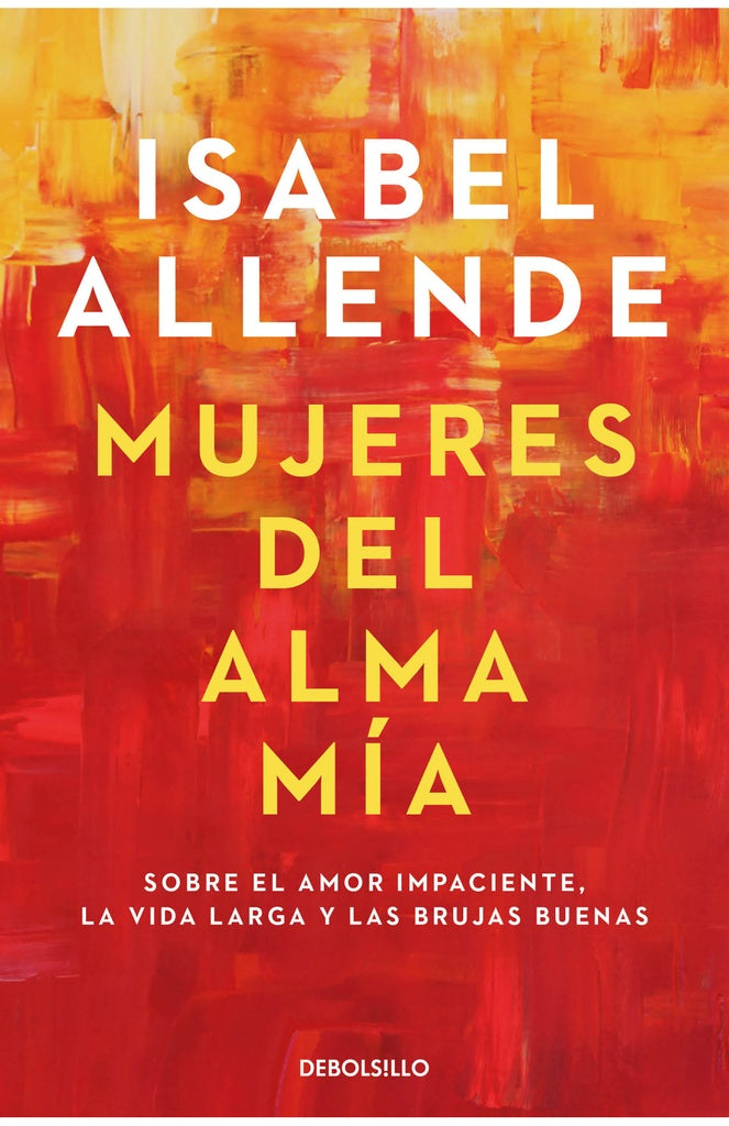 Mujeres del alma mía | ISABEL ALLENDE