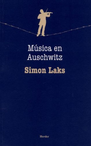 MUSICA EN AUSCHWITZ | LAKS SIMON