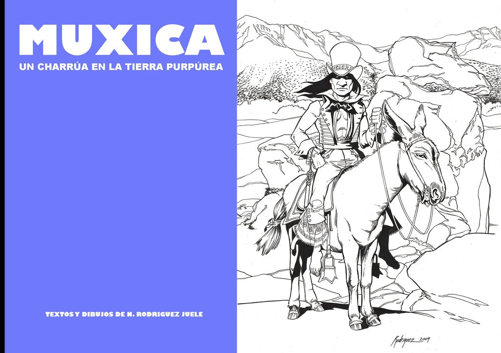 Múxica. Un charrúa en la tierra purpúrea
| RODRIGUEZ JUELE N.