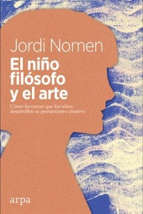 NIÑO FILOSOFO Y EL ARTE EL | NOMEN JORDI