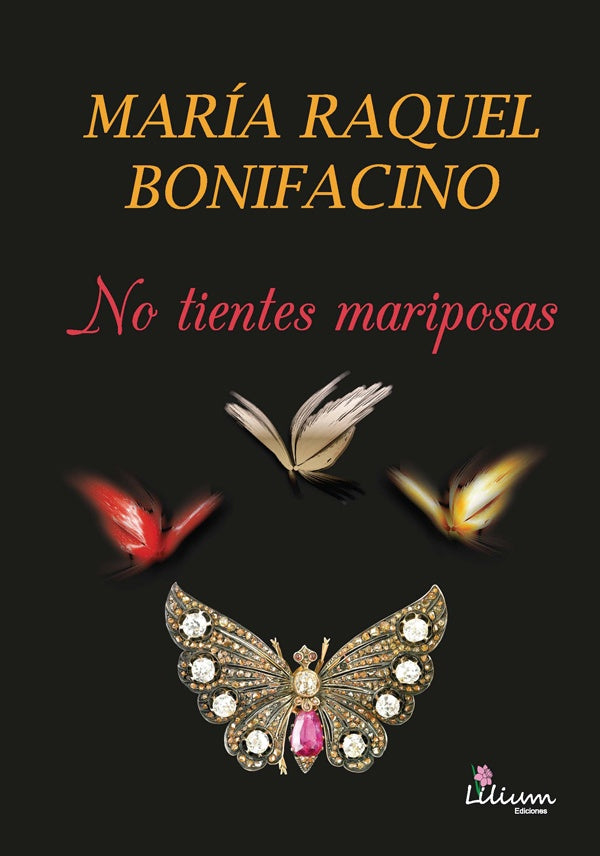NO TIENTES MARIPOSAS | MARIA RAQUEL BONIFACINO