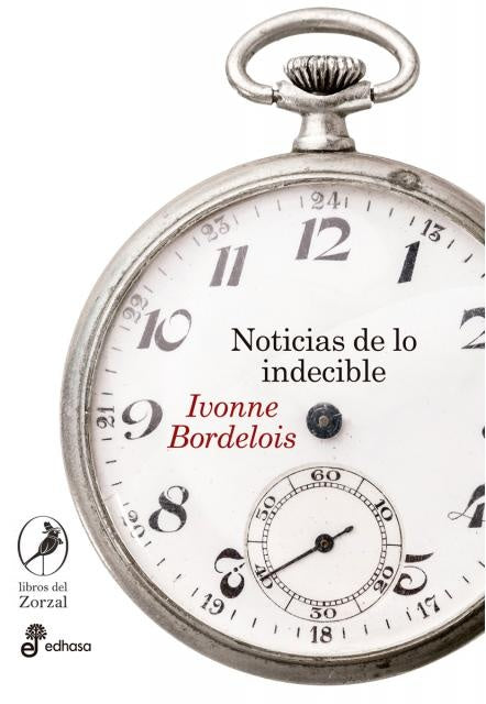 NOTICIAS DE LO INDECIBLE | BORDELOIS IVONNE