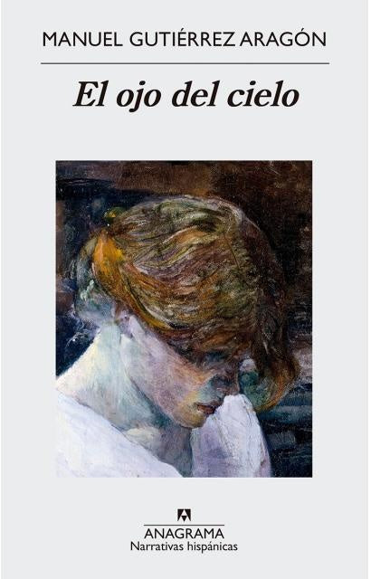 OJO DEL CIELO EL | GUTIERREZ ARAGON MANUEL