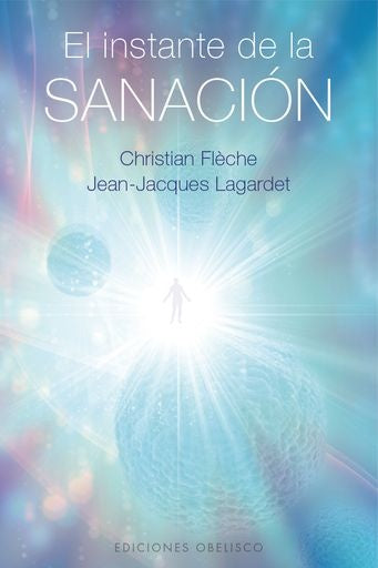 El instante de la sanación | Christian Flèche