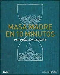 MASA MADRE EN 10 MINUTOS | VANESSA KIMBELL