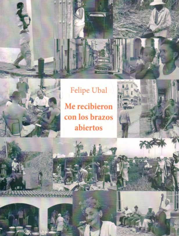 ME RECIBIERONCON LOS BRAZOS ABIERTOS | UBAL FELIPE