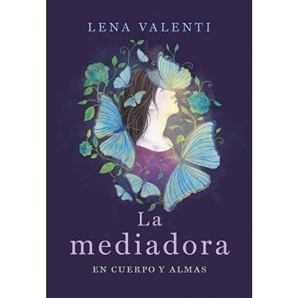 MEDIADORA EN CUERPO Y ALMA LA | VALENTI LENA