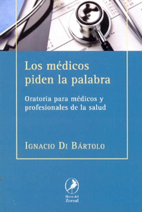 MEDICOS PIDEN LA PALABRA LOS | DI BARTOLO IGNACIO