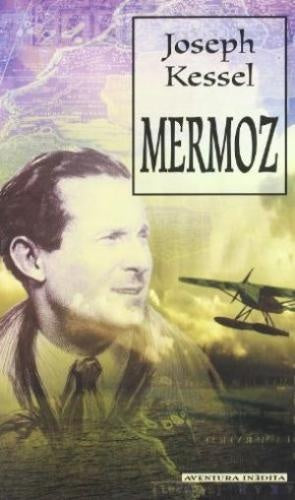 MERMOZ | Joseph Kessel
