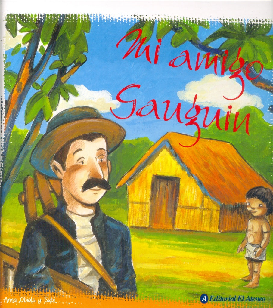 MI AMIGO GAUGUIN | OBIOLS ANNA/ SUBI