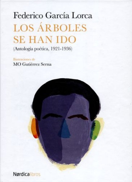 Los árboles se han ido | FEDERICO GARCIA LORCA