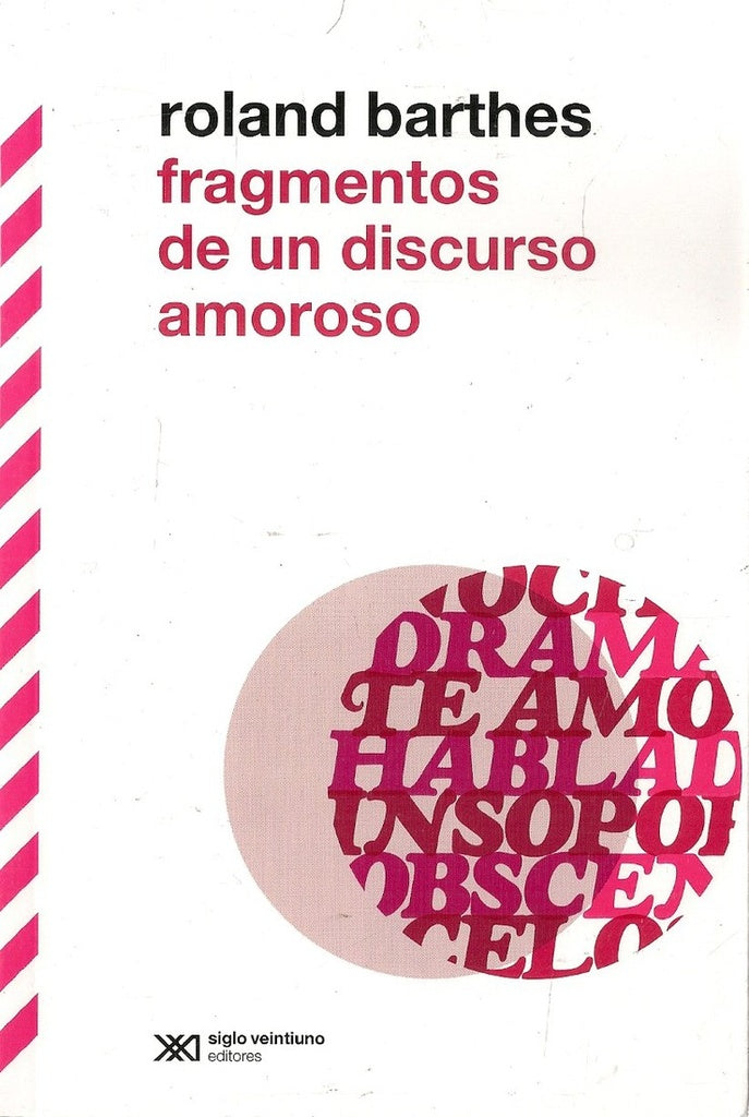Fragmentos de un discurso amoroso | ROLAND BARTHES